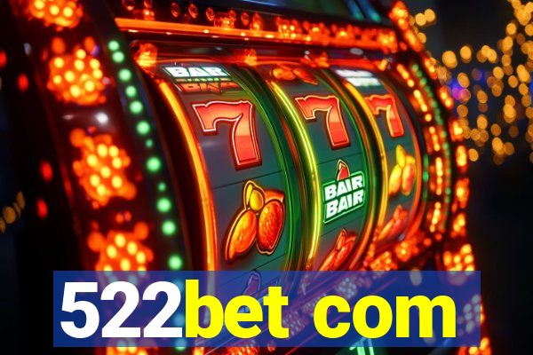 522bet com